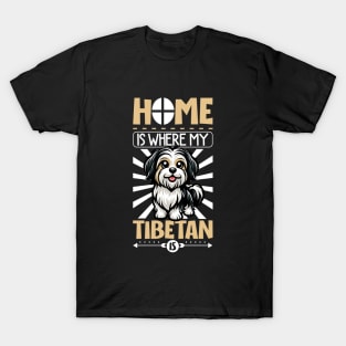 Home is with my Tibetan Terrier T-Shirt